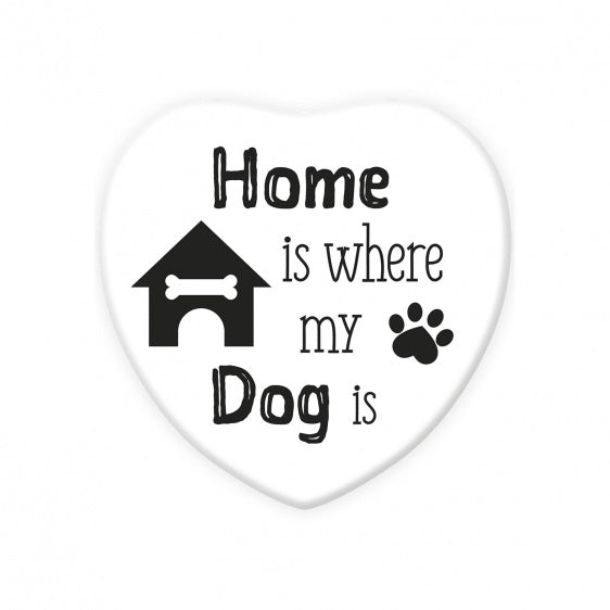 Magnet: Home is where my dog is-Tierisch-tolle-Geschenke-Tierisch-tolle-Geschenke